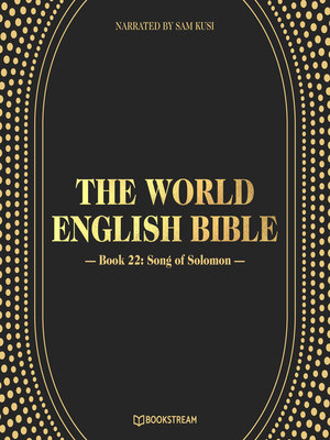 cover image of Song of Solomon--The World English Bible, Book 22 (Unabridged)